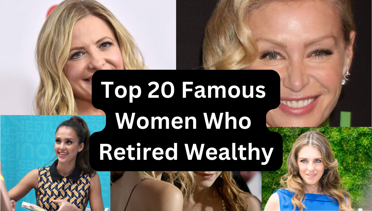 Top 20 Famous Women Who Retired Wealthy